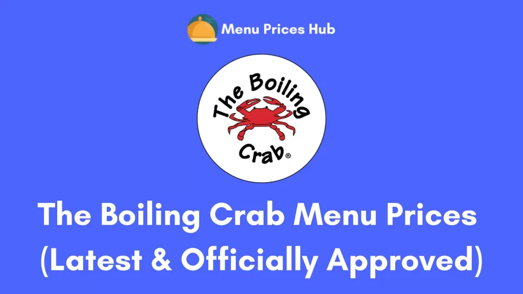 The Boiling Crab Menu Prices (Updated July 2023) Menu Prices Hub